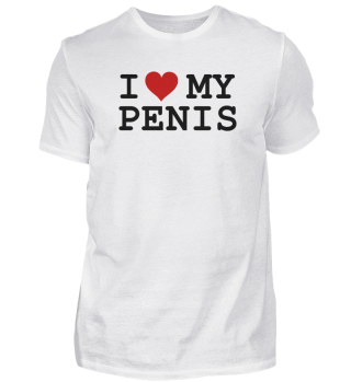 I Love my Penis