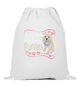  DOG / PUPPIE : just a Girl who loves Puppies