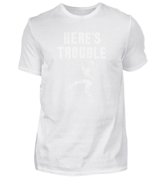 Here's Trouble Baseball Player Pitcher