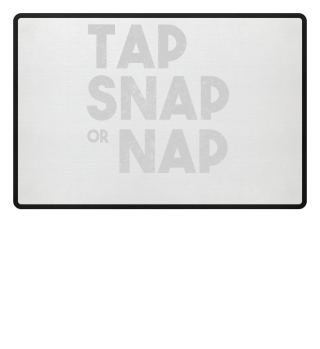 Tap Snap or Nap Mixed Martial Arts