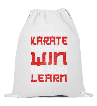 There Is No Losing In Karate, You Either Win Or You Learn